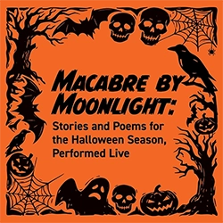 Macabre by Moonlight event graphic with bats, skulls, ghosts, etc.